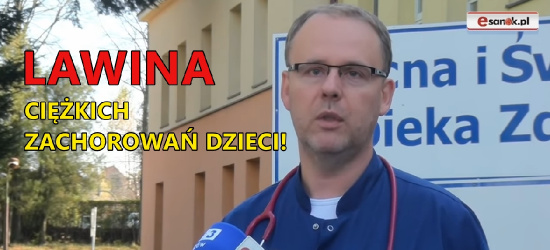 SANOK. Przyjęcia na oddział dziecięcy wstrzymane! „Lawinowy wzrost ciężkich zachorowań”