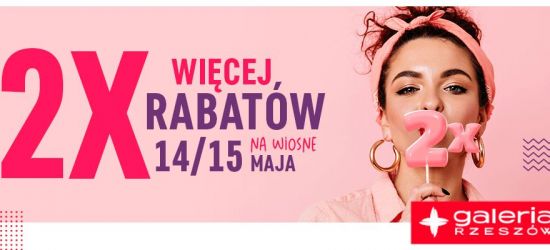 2 x WIĘCEJ RABATÓW. Wielka akcja rabatowa w Galerii Rzeszów