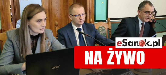 Dziś sesja Rady Miasta Sanoka. Oglądaj NA ŻYWO!