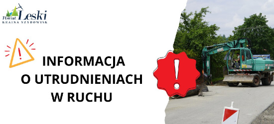 POWIAT LESKI. Remont. Zamknięcie drogi w Jankowcach