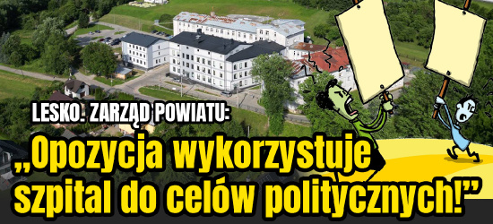 ZARZĄD POWIATU LESKIEGO: „Opozycja wykorzystuje szpital do celów politycznych!” (OŚWIADCZENIE)