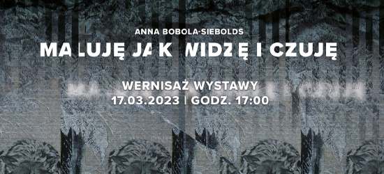 Zaproszenie na wernisaż wystawy „Maluje jak widzę i czuję”