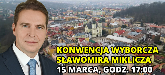 Konwencja wyborcza Sławomira Miklicza. Oglądaj NA ŻYWO!