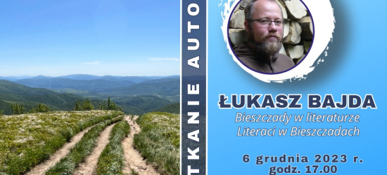 Zaproszenie na spotkanie autorskie z Łukaszem Bajdą
