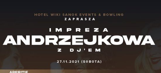 ANDRZEJKI 2021 w NOWEJ SALI Hotelu Wiki Sanok