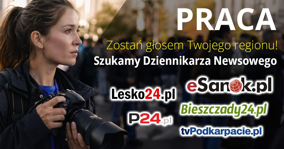 Dołącz do redakcji esanok.life, Bieszczady24.pl i Podkarpacie24.pl