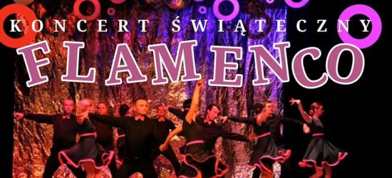 15 GRUDNIA: Koncert świąteczny FTT „Flamenco”