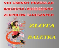 GMINA SANOK: ,,Złota Baletka” – Przegląd Dziecięcych i Młodzieżowych Zespołów Tanecznych