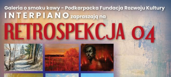 „RETROSPEKCJA 04”- Podsumowanie sezonu artystycznego w Sanoku