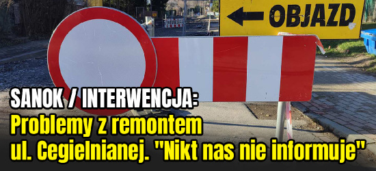SANOK. Problemy z remontem ul. Cegielnianej. „Nikt nas nie informuje” (ZDJĘCIA)