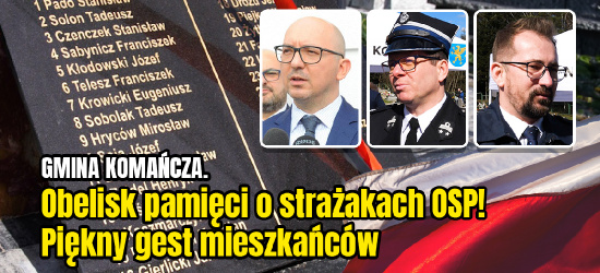 GMINA KOMAŃCZA. Obelisk pamięci o strażakach OSP! Piękny gest mieszkańców (VIDEO, ZDJĘCIA)