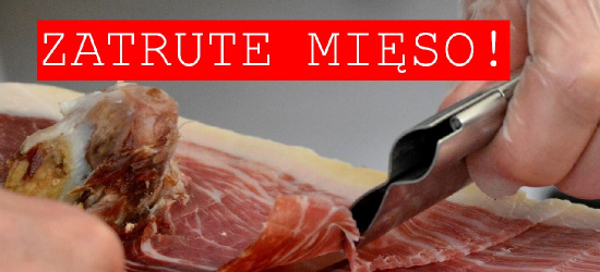 Zatrute mięso na Podkarpaciu. 1 osoba zmarła. ALERT