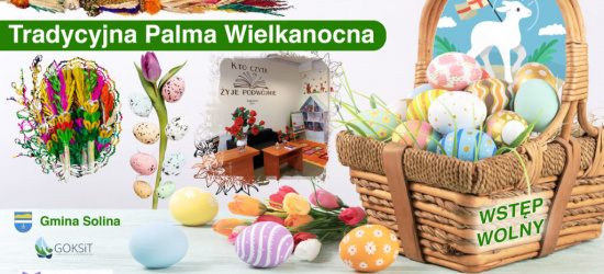 Warsztaty Wielkanocne w Polańczyku. „Tradycyjna palma”