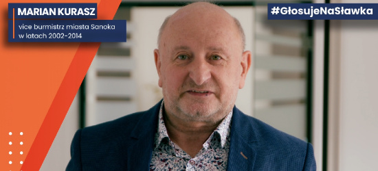 Były wiceburmistrz Sanoka Marian Kurasz popiera Sławomira Miklicza (VIDEO)