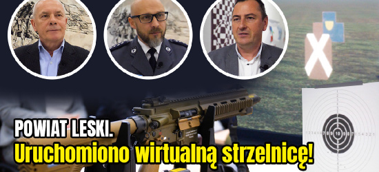 POWIAT LESKI. Uruchomiono wirtualną strzelnicę! Tarcze, pole walki, ruchome cele (VIDEO)