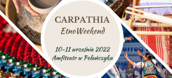 CarpathiaEtnoWeekend w Polańczyku. Koncerty, warsztaty, stoiska i pokazy!
