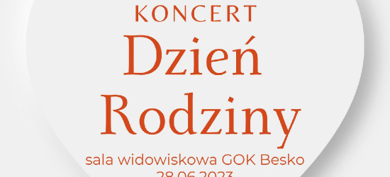 BESKO: Koncert „Dzień Rodziny”