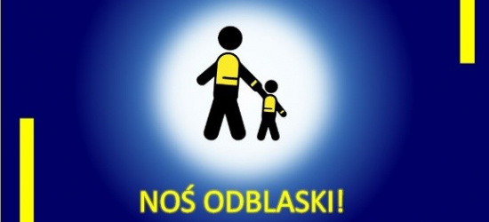 Świeć przykładem – noś odblaski