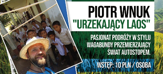 JAŚ WĘDROWNICZEK: Piotr Wnuk o urzekającym Laosie