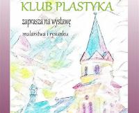 NASZ PATRONAT: Rysunek i malarstwo. Zaprasza Klub Plastyka
