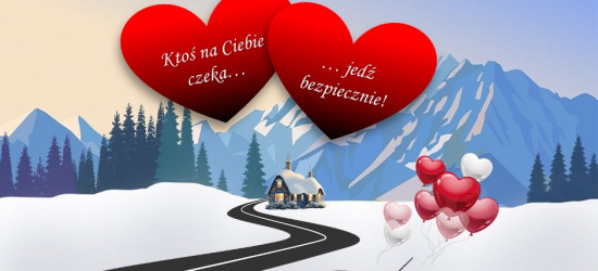 Jedź bezpiecznie… twoja walentynka czeka!