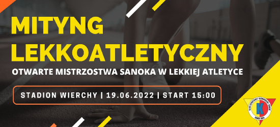 NIEDZIELA. Otwarte Mistrzostwa Sanoka w Lekkiej Atletyce
