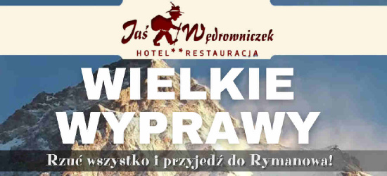 WIELKIE WYPRAWY z Jasiem Wędrowniczkiem. Atrakcje dla dzieci i dorosłych!