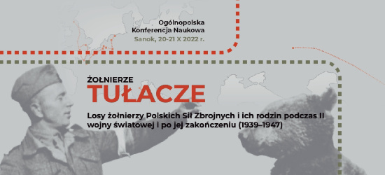 MUZEUM HISTORYCZNE. Ogólnopolska konferencja naukowa „Żołnierze tułacze”