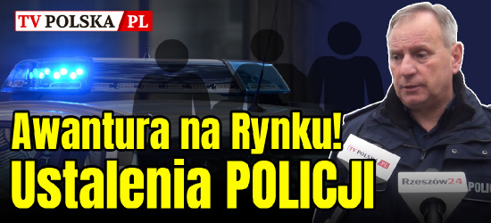 RZESZÓW. Awantura na Rynku! Gaz i pobicie. Ustalenia POLICJI (VIDEO)