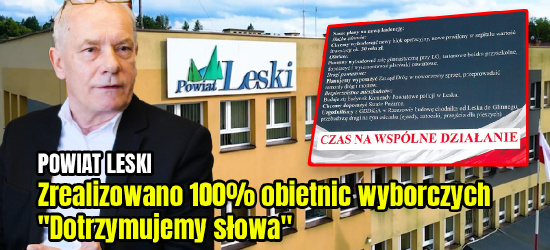 POWIAT LESKI. Zrealizowano 100% obietnic wyborczych. „Dotrzymujemy słowa” (VIDEO)