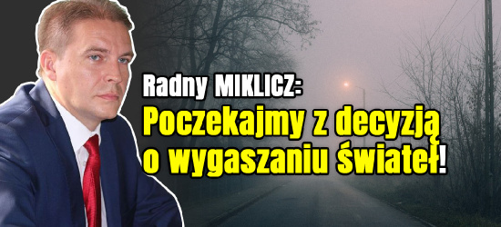 SANOK: Od dzisiaj wygaszanie świateł? Radny apeluje (VIDEO)