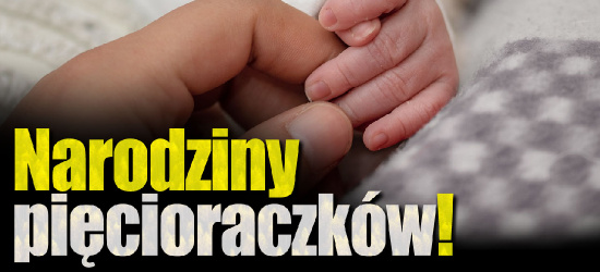 Parze z Podkarpacia urodziły się pięcioraczki. „To wydarzenie raz na… 170 lat!”