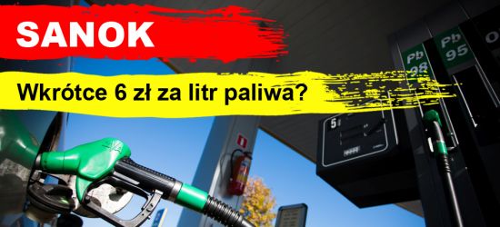 Ceny paliw w Sanoku. Zbliżamy się do 6 zł za litr… (VIDEO, ZDJĘCIA)
