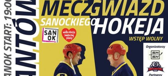 4 STYCZNIA: Mecz Gwiazd Sanockiego Hokeja! Grają z WOŚP!