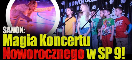 SANOK. Magiczne występy i rodzinna atmosfera w SP nr 9! Sukces Koncertu Noworocznego (VIDEO, ZDJĘCIA)