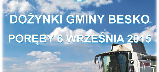 GMINA BESKO: Rolnicy oraz gospodynie zapraszają na dożynki w Porębach