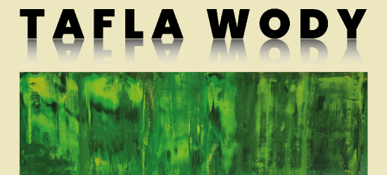 Wernisaż wystawy „Tafla wody” – Tomek Mistak