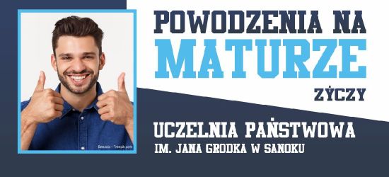 Powodzenia na maturze życzy Uczelnia Państwowa w Sanoku!