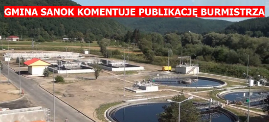 GMINA SANOK KOMENTUJE: Niektóre fakty przedstawione przez Burmistrza są mocno wybiórcze