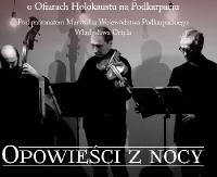 O Zagładzie na teatralnej scenie. „Opowieści z Nocy”