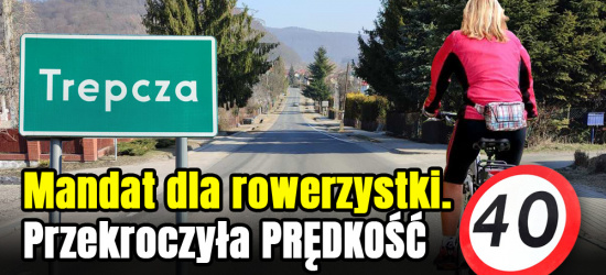 TREPCZA. Rowerzystka ukarana mandatem. Przekroczyła prędkość jadąc z górki (ZDJĘCIA)