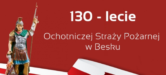 130-lecie OSP Besko! Odznaczenia, występy, atrakcje dla dzieci