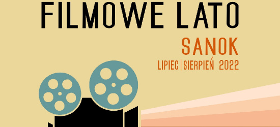 Filmowe lato w Sanoku!