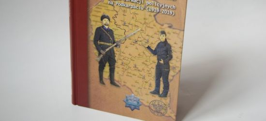 Książka o dziejach formacji policyjnych na Podkarpaciu