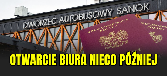 SANOK: Otwarcie biura paszportowego jednak jesienią