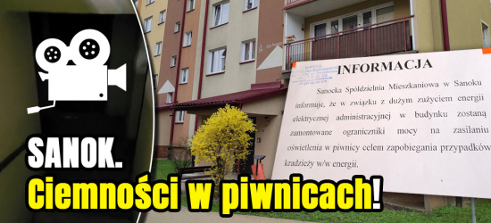 SANOK. Ciemności egipskie w piwnicach. Czy ktoś kradnie prąd? (VIDEO, ZDJĘCIA)