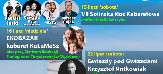 Gwiazdy muzyki i kabaretu! Lipcowy kalendarz wydarzeń w Gminie Solina!