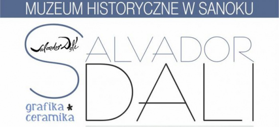 SANOK: Wystawa Salvadora Dali – grafika i ceramika