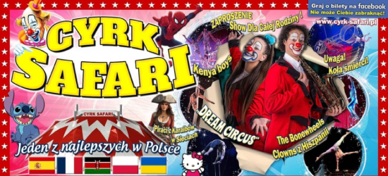 SANOK. DZISIAJ: ,,Dream Circus”  Safari