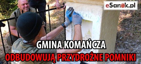 GMINA KOMAŃCZA. Mieszkańcy odbudowują przydrożne pomniki. „Tożsamość naszych miejscowości” (VIDEO)